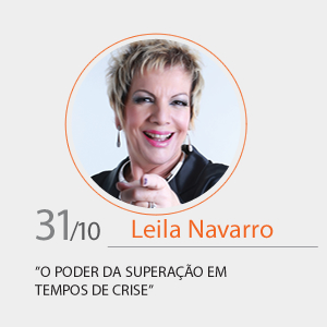 31/10 - Leila Navarro: O Poder da Superação em Tempos de Crise